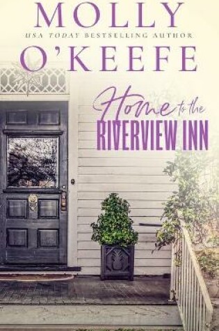 Cover of Home To The Riverview Inn