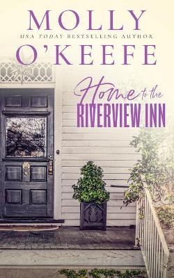 Cover of Home To The Riverview Inn