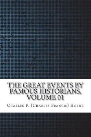 Cover of The Great Events by Famous Historians, Volume 01