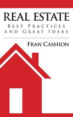 Cover of Real Estate Best Practices and Great Ideas