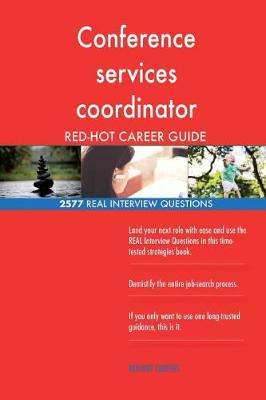 Book cover for Conference services coordinator RED-HOT Career; 2577 REAL Interview Questions