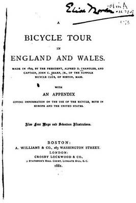 Book cover for A Bicycle Tour in England and Wales, Made in 1879 by the President, Alfred D. Chandler