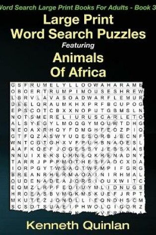 Cover of Large Print Word Search Puzzles Featuring Animals Of Africa