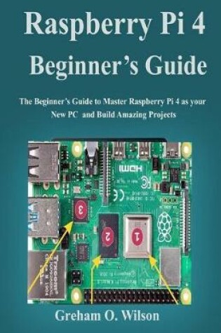 Cover of Raspberry Pi 4 Beginner's Guide