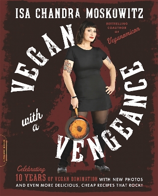 Book cover for Vegan with a Vengeance, 10th Anniversary Edition