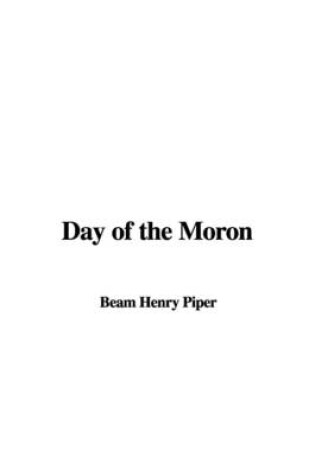 Cover of Day of the Moron