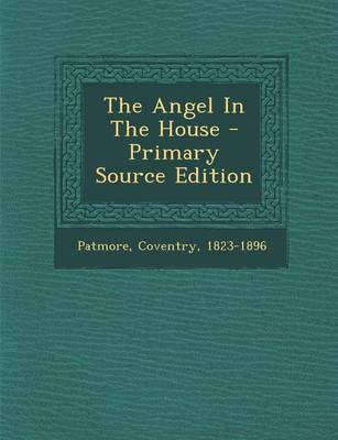 Book cover for The Angel in the House - Primary Source Edition