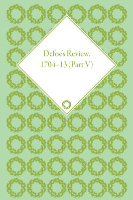 Book cover for Defoe's Review 1704-13, Volume 5 (1708-9)