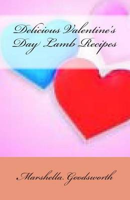 Book cover for Delicious Valentine's Day Lamb Recipes