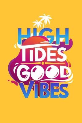 Book cover for High Tides Good Vibes