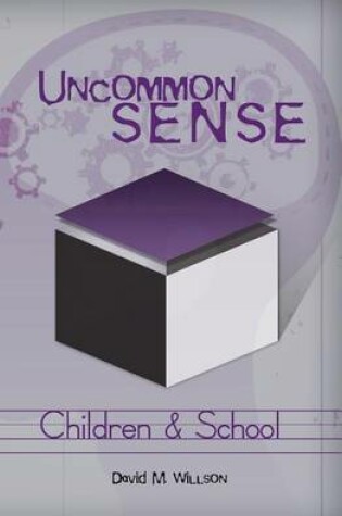 Cover of Uncommon Sense - Children and School