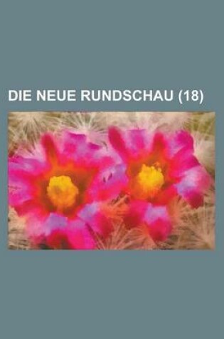 Cover of Die Neue Rundschau (18 )