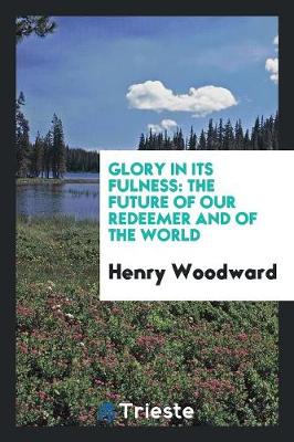 Book cover for Glory in Its Fulness