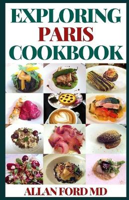 Book cover for Exploring Paris Cookbook