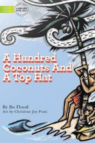 Cover of A Hundred Coconuts And A Top Hat