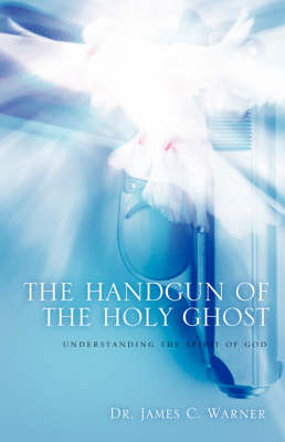 Cover of The Handgun of the Holy Ghost