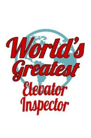 Cover of World's Greatest Elevator Inspector