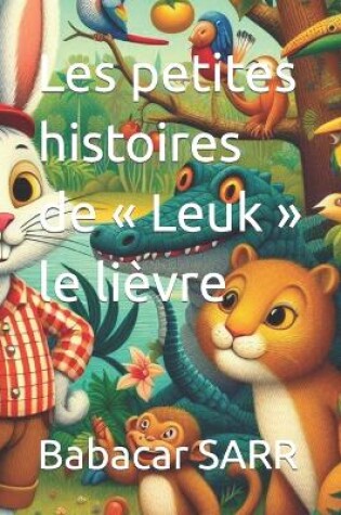 Cover of Les petites histoires de Leuk le li�vre
