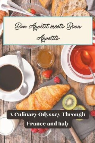 Cover of Bon App�tit meets Buon Appetito