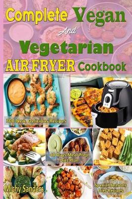 Book cover for Complete Vegan and Vegetarian Air Fryer Cookbook