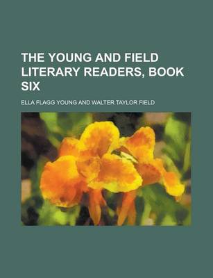 Book cover for The Young and Field Literary Readers, Book Six