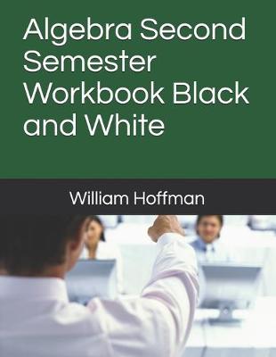 Book cover for Algebra Second Semester Workbook Black and White