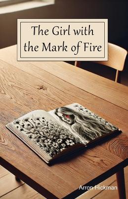 Book cover for The Girl with The Mark of Fire