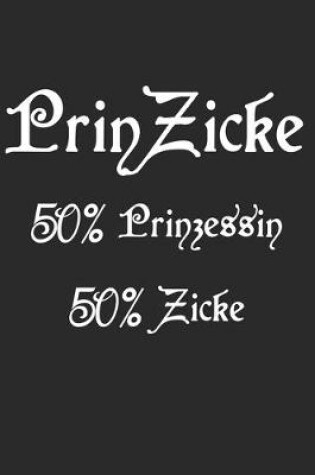 Cover of PrinZicke 50% Prinzessin 50% Zicke