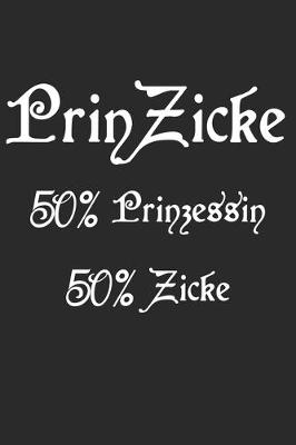 Book cover for PrinZicke 50% Prinzessin 50% Zicke