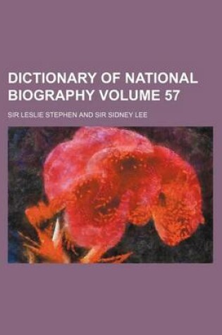 Cover of Dictionary of National Biography Volume 57