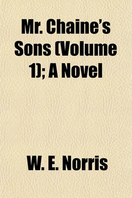 Book cover for Mr. Chaine's Sons (Volume 1); A Novel