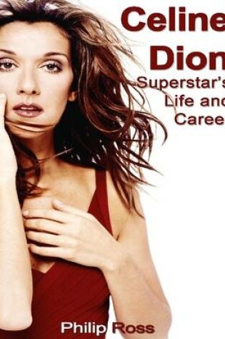 Cover of Celine Dion: Superstar's Life and Career