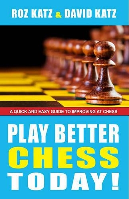 Book cover for Play Better Chess Today!