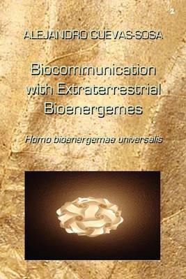 Book cover for Biocommunication with Extraterrestrial Bioenergemes