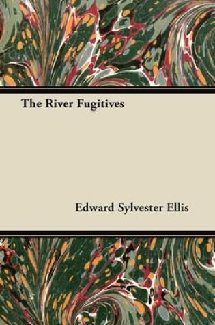 Cover of The River Fugitives