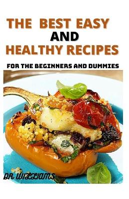 Book cover for The Best Easy and Healthy Recipes