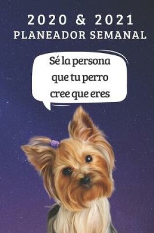 Cover of Planificador semanal de dos anos para 2020 y 2021 - Regalo Del Propietario Del Perro Yorkshire Terrier - Cita Divertida Libro De Citas - Agenda De dos Anos Cuaderno