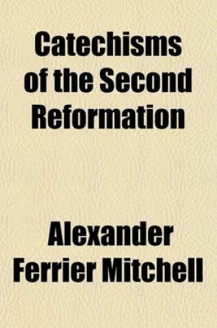 Cover of Catechisms of the Second Reformation