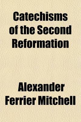 Book cover for Catechisms of the Second Reformation