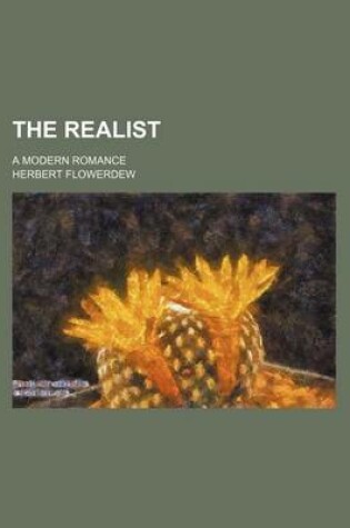 Cover of The Realist; A Modern Romance