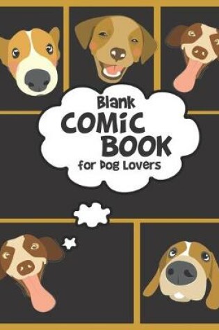 Cover of Blank COMIC BOOK for Dog Lovers
