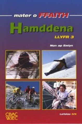 Cover of Cyfres Mater o Ffaith: Hamddena - Llyfr 3: Lefelau 5/6