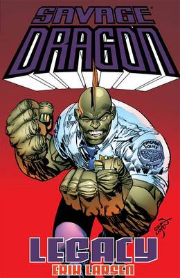 Book cover for Savage Dragon: Legacy