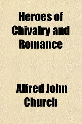 Book cover for Heroes of Chivalry and Romance