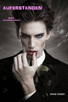 Book cover for Auferstanden (Band 6 Der Vampire Legenden)