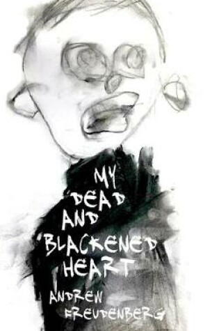 Cover of My Dead and Blackened Heart