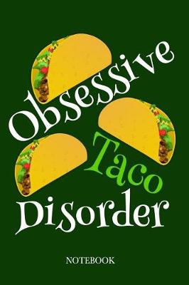 Book cover for Obsessive Taco Disorder Notebook