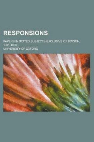 Cover of Responsions; Papers in Stated Subjects-Exclusive of Books-, 1901-1906