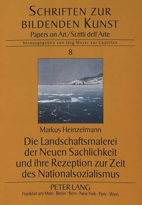 Book cover for Die Landschaftsmalerei Der Neuen Sachlichkeit Und Ihre Rezeption Zur Zeit Des Nationalsozialismus