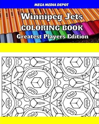 Cover of Winnipeg Jets Coloring Book Greatest Players Edition